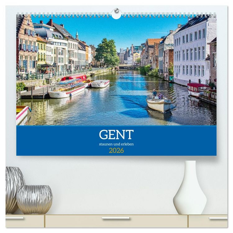Produktbild: Gent - staunen und erleben (hochwertiger Premium Wandkalender 2026 DIN A2 quer), Kunstdruck in Hochglanz