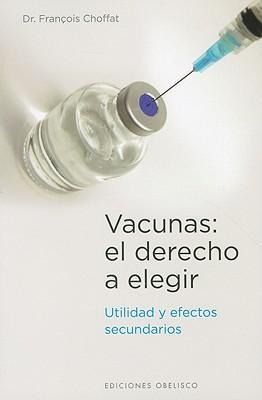 Produktbild: Vacunas: El Derecho A Elegir = Vaccines