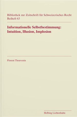 Produktbild: Informationelle Selbstbestimmung: Intuition, Illusion, Implosion