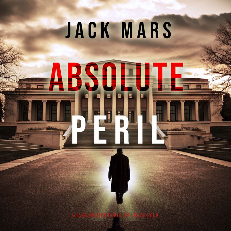 Produktbild: Absolute Peril (A Jake Mercer Political Thriller&mdash;Book 4)