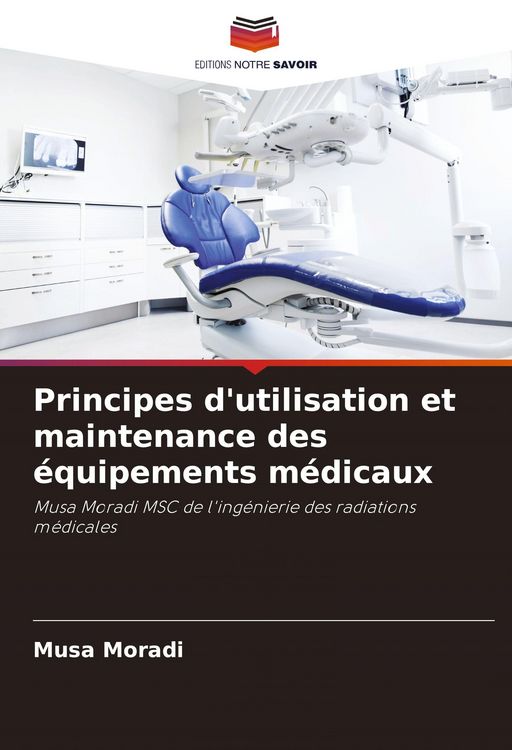 Produktbild: Principes d'utilisation et maintenance des &eacute;quipements m&eacute;dicaux