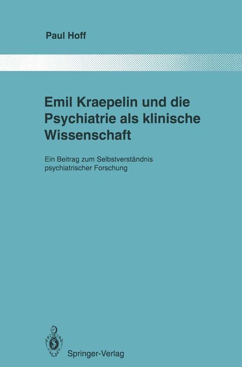 Produktbild: Emil Kraepelin und die Psychiatrie als klinische Wissenschaft