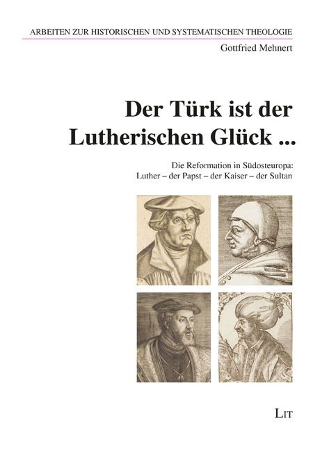 Produktbild: Mehnert, G: T&uuml;rk ist der Lutherischen Gl&uuml;ck ...