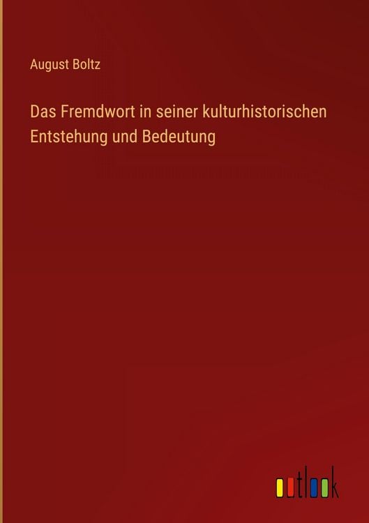 Produktbild: Das Fremdwort in seiner kulturhistorischen Entstehung und Bedeutung