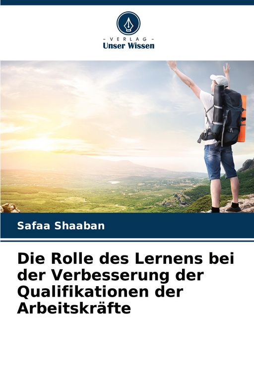 Produktbild: Die Rolle des Lernens bei der Verbesserung der Qualifikationen der Arbeitskr&auml;fte