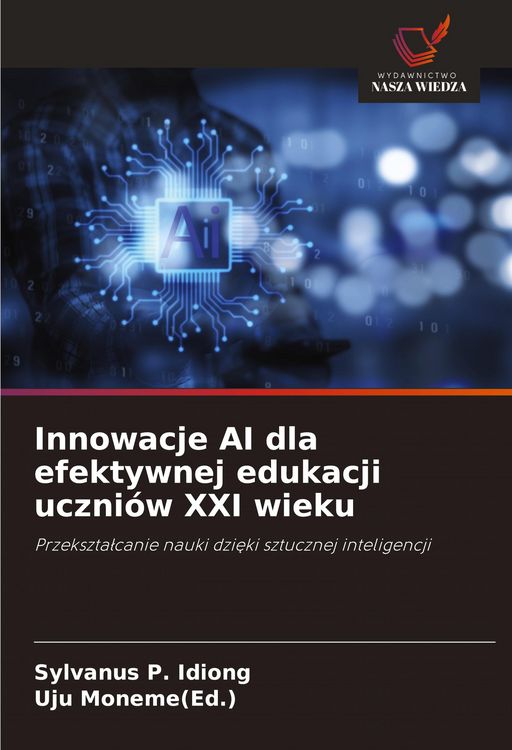 Produktbild: Innowacje AI dla efektywnej edukacji uczni&oacute;w XXI wieku