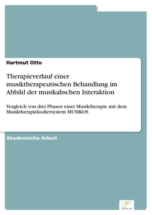 Produktbild: Therapieverlauf einer musiktherapeutischen Behandlung im Abbild der musikalischen Interaktion