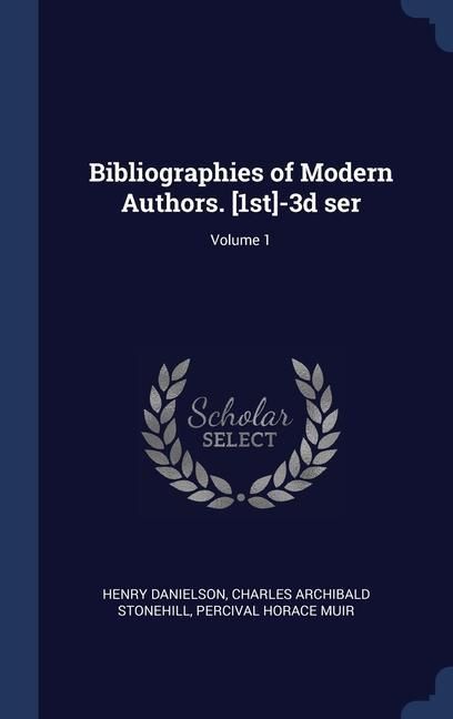 Produktbild: Bibliographies of Modern Authors. [1st]-3d ser; Volume 1