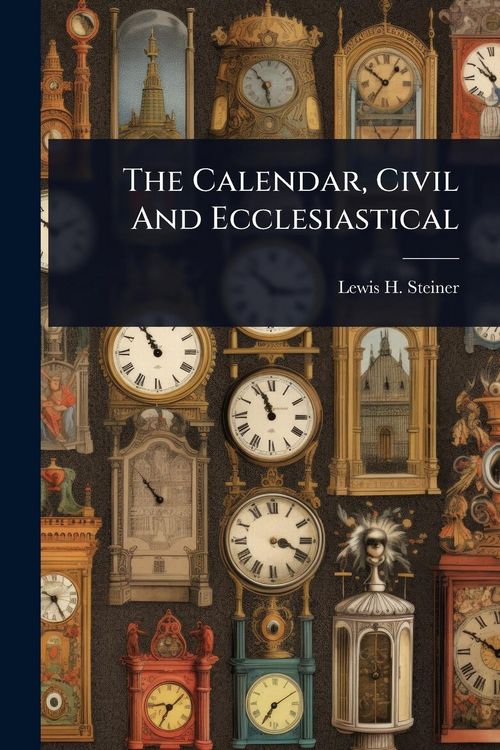 Produktbild: The Calendar, Civil And Ecclesiastical