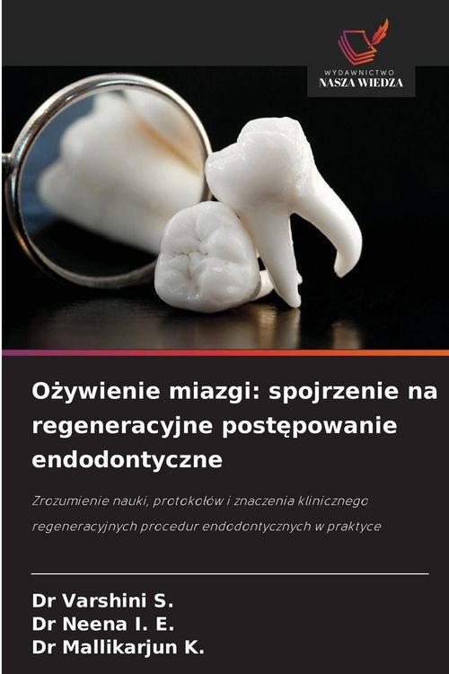 Produktbild: O&iquest;ywienie miazgi: spojrzenie na regeneracyjne post&iquest;powanie endodontyczne