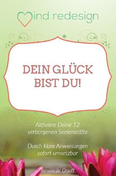 Produktbild: Dein Gl&uuml;ck bist Du!