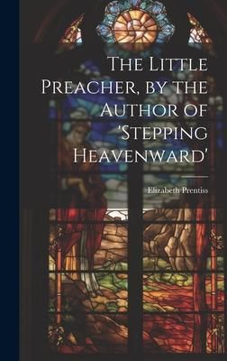 Produktbild: The Little Preacher, by the Author of 'stepping Heavenward'