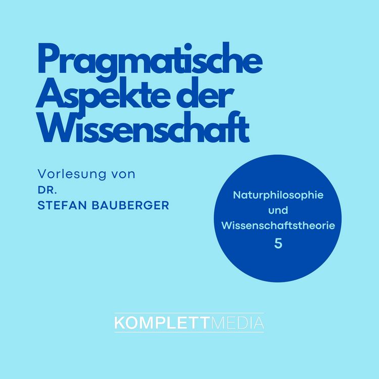 Produktbild: Naturphilosophie und Wissenschaftstheorie: 05 Pragmatische Aspekte der Wissenschaft