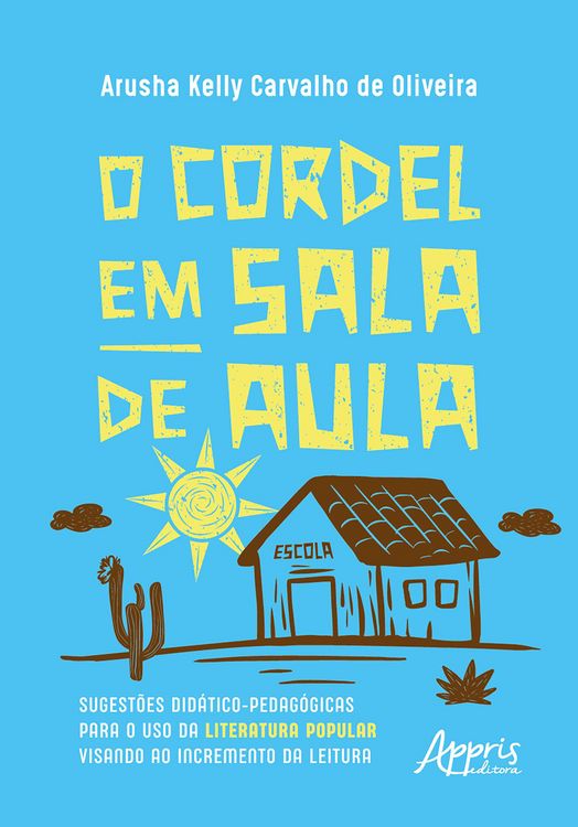 Produktbild: O Cordel em Sala de Aula: Sugest&otilde;es Did&aacute;tico-Pedag&oacute;gicas para o Uso da Literatura Popular Visando ao Incremento da Leitura