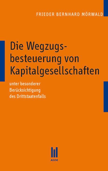 Produktbild: Die Wegzugsbesteuerung von Kapitalgesellschaften