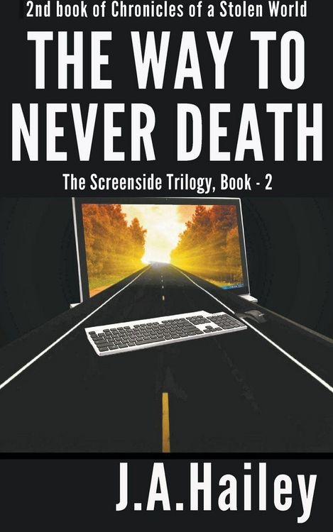 Produktbild: The Way to Never Death, The Screenside Trilogy, Book - 2