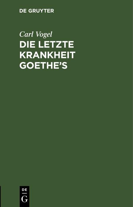 Produktbild: Die letzte Krankheit Goethe's