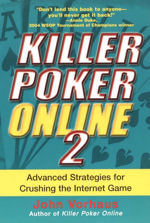 Produktbild: Killer Poker Online 2: Advanced Strategies For Crushing The Internet Game