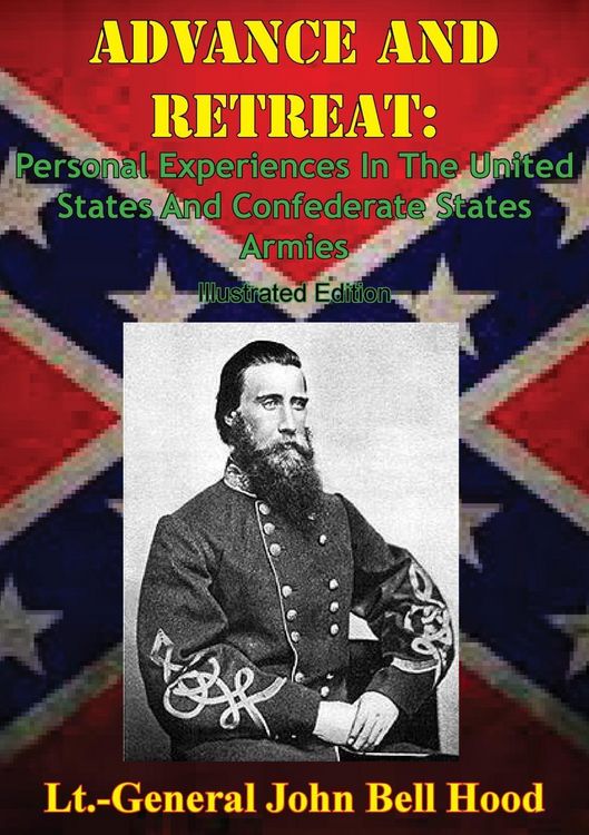 Produktbild: Advance And Retreat: Personal Experiences In The United States And Confederate States Armies [Illustrated Edition]