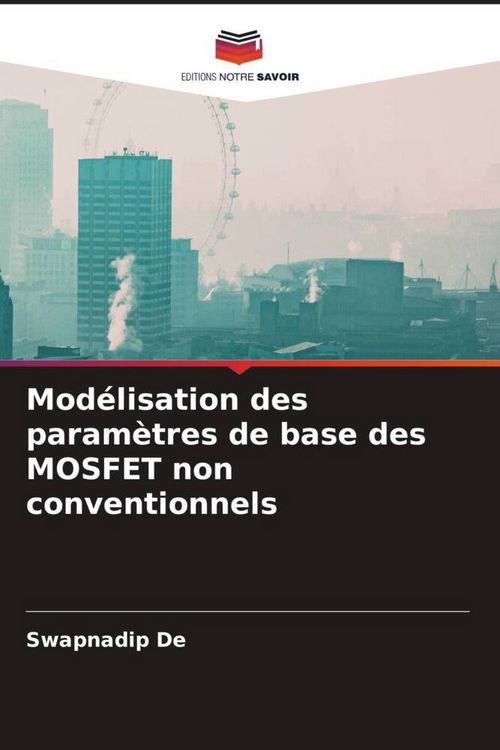 Produktbild: Mod&eacute;lisation des param&egrave;tres de base des MOSFET non conventionnels