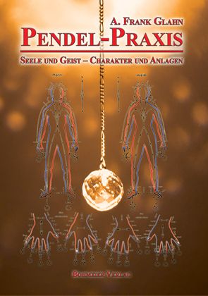 Produktbild: Pendel-Praxis - Seele und Geist - Charakter und Anlagen
