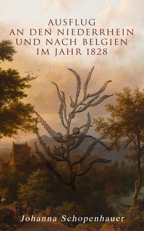 Produktbild: Ausflug an den Niederrhein und nach Belgien im Jahr 1828