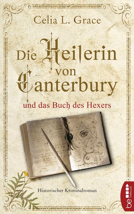 Bild vom Artikel Die Heilerin von Canterbury und das Buch des Hexers vom Autor Celia L. Grace
