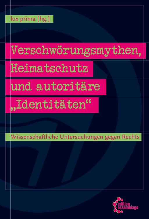 Produktbild: Verschw&ouml;rungsmythen, Heimatschutz und autorit&auml;re &bdquo;Identit&auml;ten&ldquo;