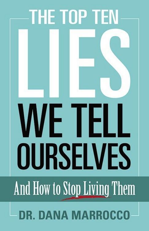 Produktbild: The Top Ten Lies We Tell Ourselves