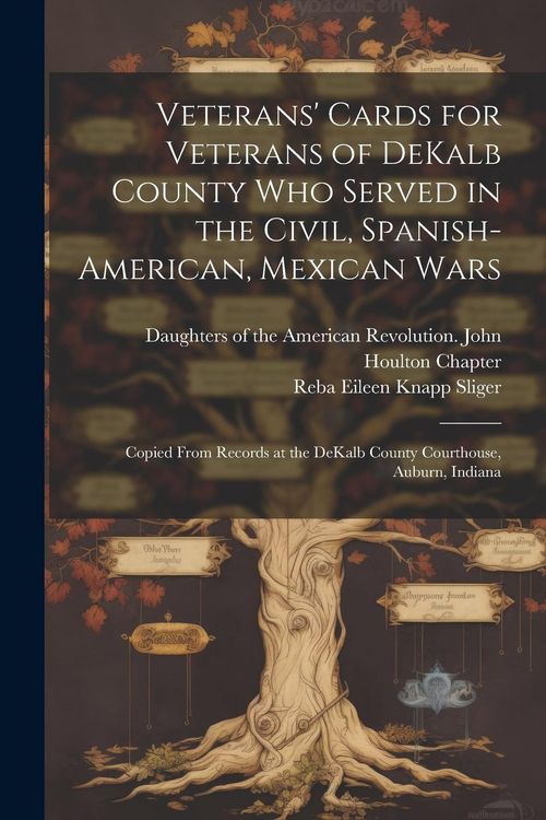 Produktbild: Veterans' Cards for Veterans of DeKalb County who Served in the Civil, Spanish-American, Mexican Wars