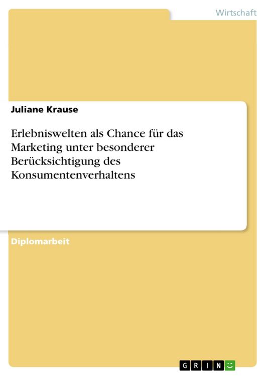 Produktbild: Erlebniswelten als Chance f&uuml;r das Marketing unter besonderer Ber&uuml;cksichtigung des Konsumentenverhaltens