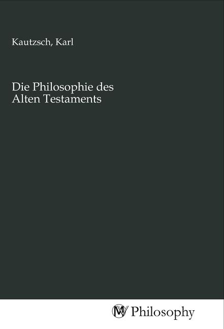 Produktbild: Die Philosophie des Alten Testaments