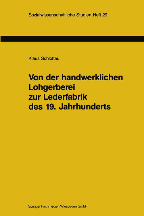 Produktbild: Von der handwerklichen Lohgerberei zur Lederfabrik des 19. Jahrhunderts