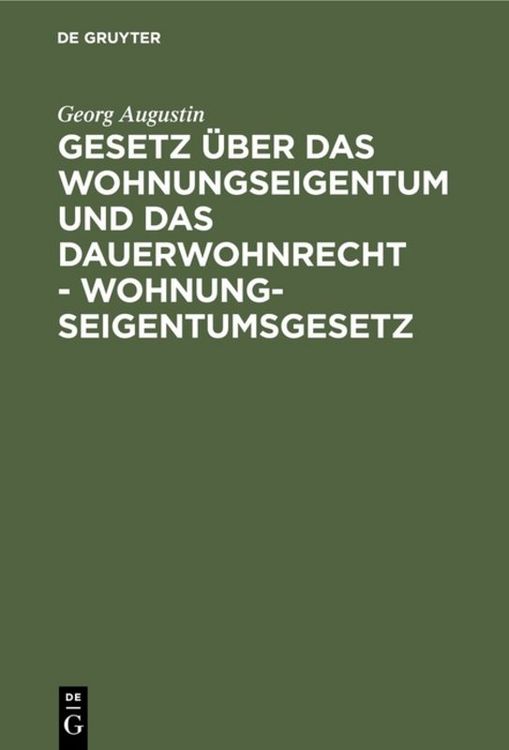 Produktbild: Gesetz &uuml;ber das Wohnungseigentum und das Dauerwohnrecht - Wohnungseigentumsgesetz