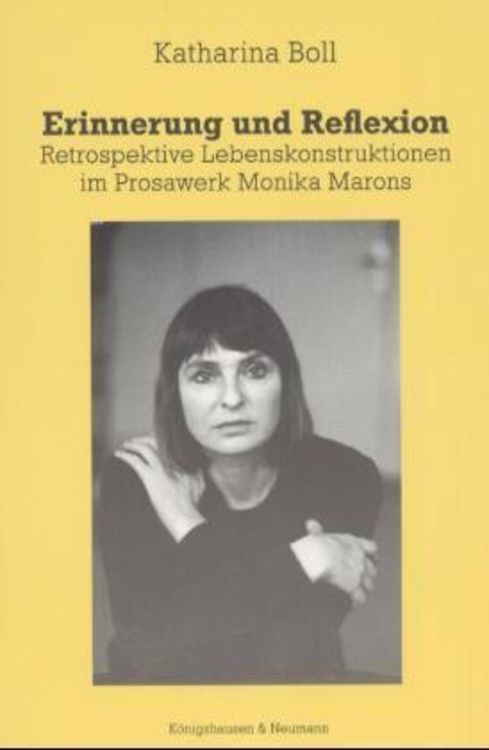 Produktbild: Erinnerung und Reflexion: Retrospektive Lebenskonstruktionen im Prosawerk Monika Marons