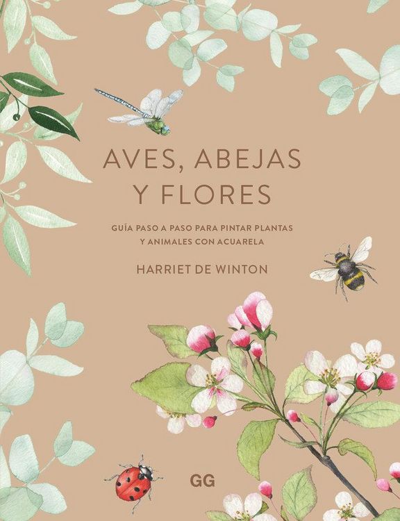 Produktbild: Aves, abejas y flores : gu&iacute;a paso a paso para pintar plantas y animales con acuarela