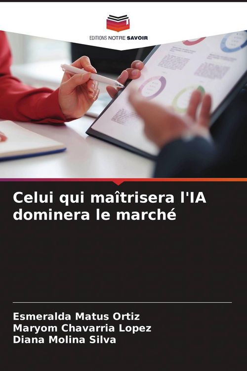 Produktbild: Celui qui ma&icirc;trisera l'IA dominera le march&eacute;