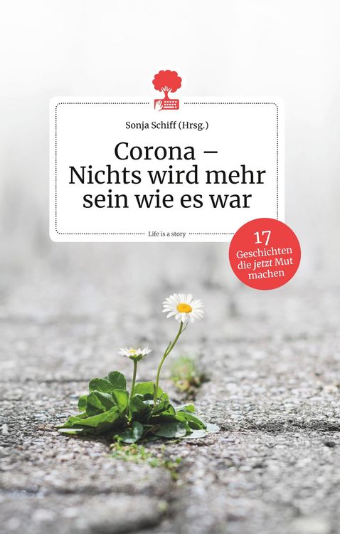 Produktbild: Corona - Nichts wird mehr sein wie es war. Life is a Story
