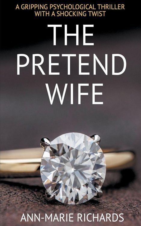 Produktbild: The Pretend Wife (A Gripping Psychological Thriller with a Shocking Twist)