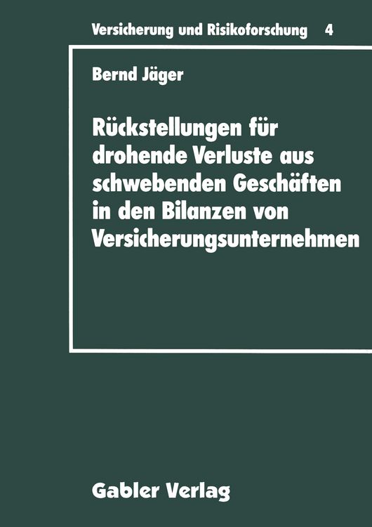 Produktbild: R&uuml;ckstellungen f&uuml;r drohende Verluste aus schwebenden Gesch&auml;ften in den Bilanzen von Versicherungsunternehmen