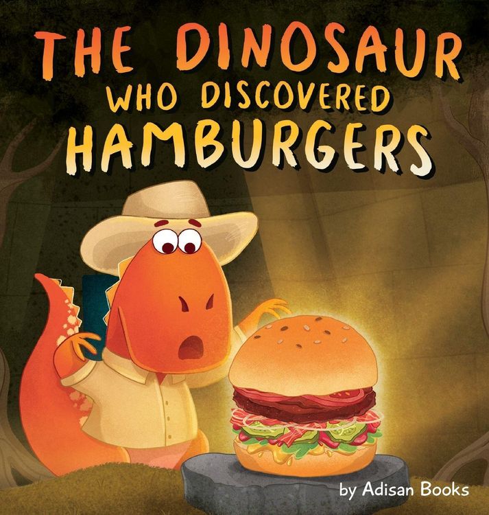 Produktbild: The Dinosaur Who Discovered Hamburgers