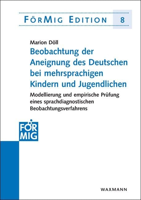 Produktbild: Beobachtung der Aneignung des Deutschen bei mehrsprachigen Kindern und Jugendlichen