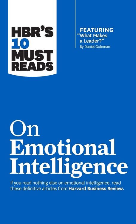 Produktbild: Hbr's 10 Must Reads on Emotional Intelligence (with Featured Article What Makes a Leader? by Daniel Goleman)(Hbr's 10 Must Reads)