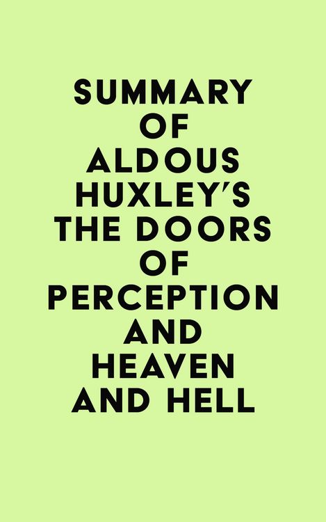 Produktbild: Summary of Aldous Huxley's The Doors of Perception and Heaven and Hell