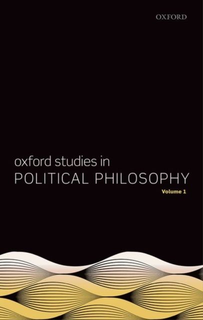 Produktbild: Oxford Studies in Political Philosophy, Volume 1