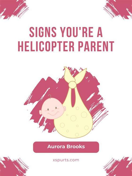 Produktbild: Signs You're a Helicopter Parent