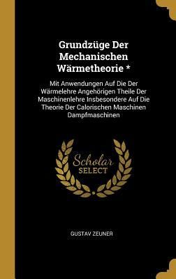 Produktbild: Grundz&uuml;ge Der Mechanischen W&auml;rmetheorie *
