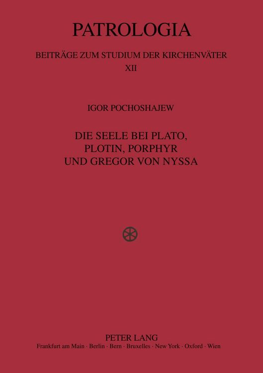 Produktbild: Die Seele bei Plato, Plotin, Porphyr und Gregor von Nyssa