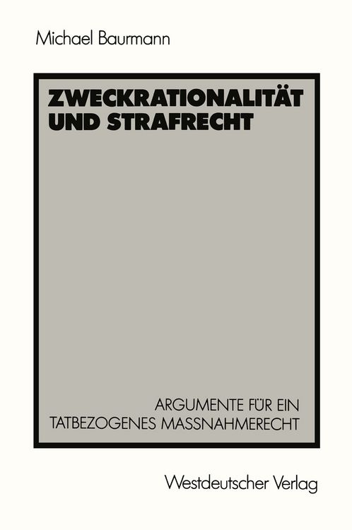 Produktbild: Zweckrationalit&auml;t und Strafrecht