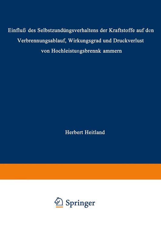 Produktbild: &bdquo;Einflu&szlig; des Selbstz&uuml;ndungsverhaltens der Kraftstoffe auf den Verbrennungsablauf, Wirkungsgrad und Druckverlust von Hochleistungsbrennkammern&ldquo;